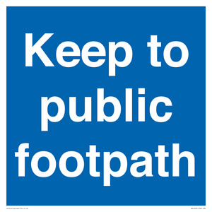 Keep to public footpath